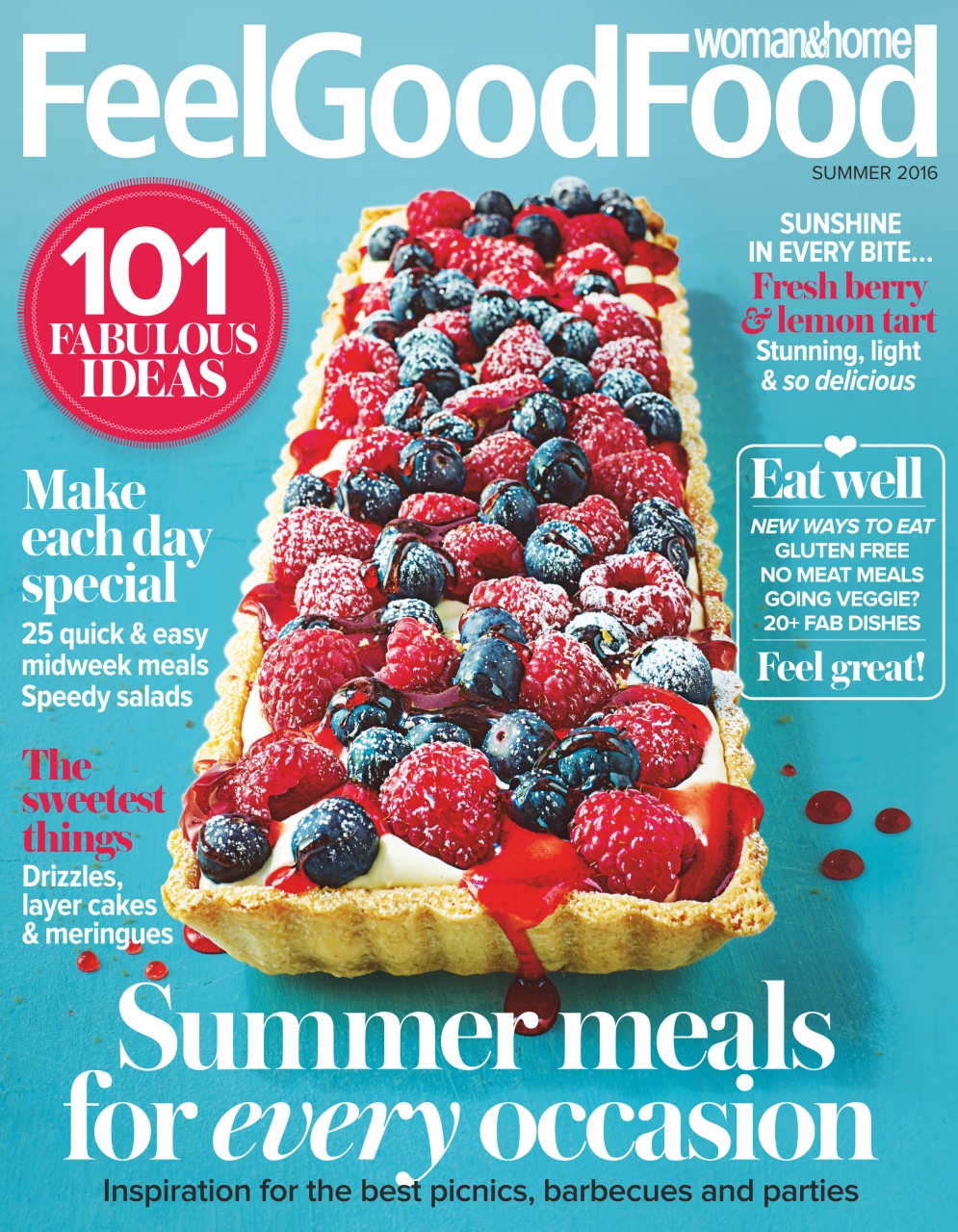 Woman & Home Feel Good Food Magazine Summer 2016 Back Issue