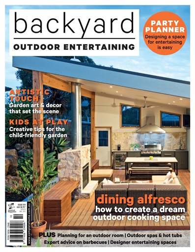 Backyard & Outdoor Living Magazine - Outdoor Entertaining #10 Special Issue