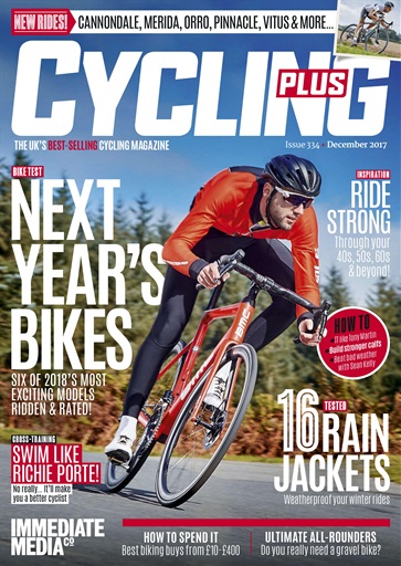 Cycling Plus Magazine - December 2017 Back Issue