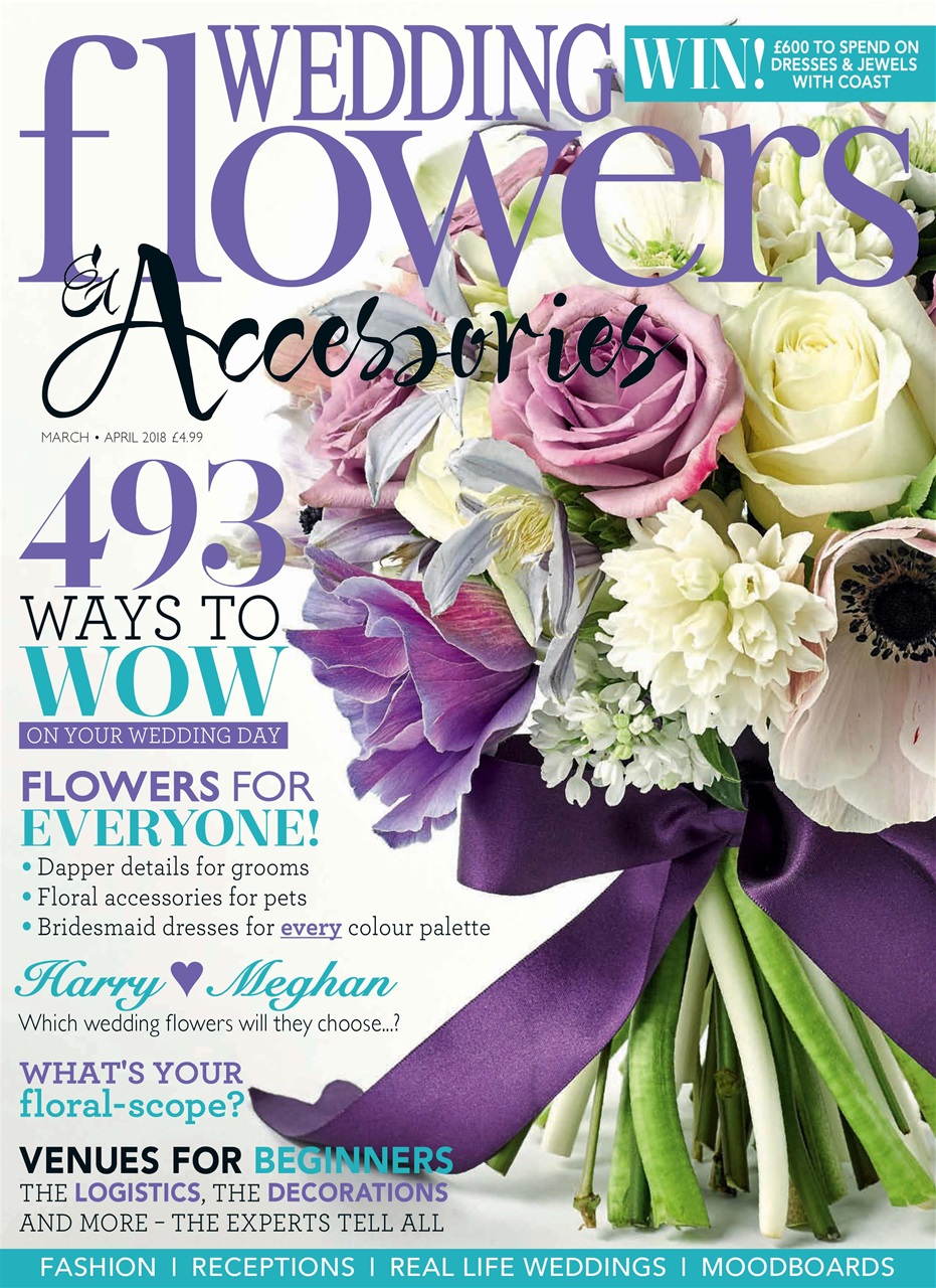Wedding Flowers Magazine March/April 2018 Subscriptions Pocketmags