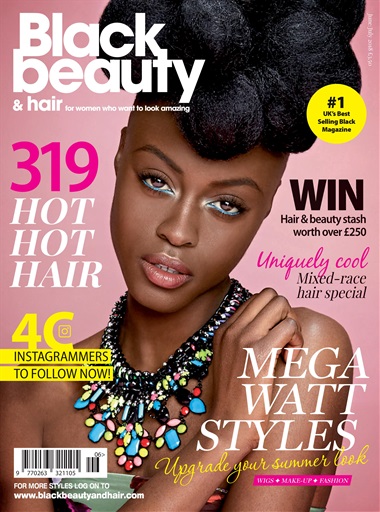 Black Beauty & Hair – the UK's No. 1 Black magazine - June/July 2018 ...