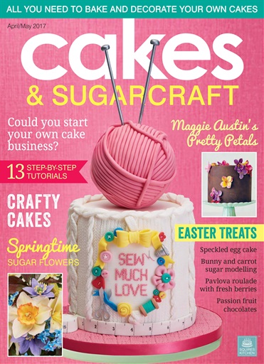 Cakes Sugarcraft Magazine April May 2017 Subscriptions