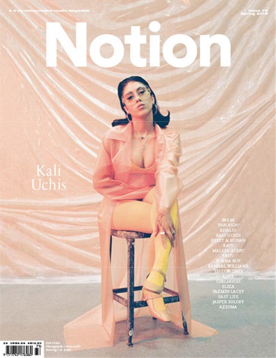 Notion Magazine - 79 - Kali Uchis - Spring '18 Back Issue