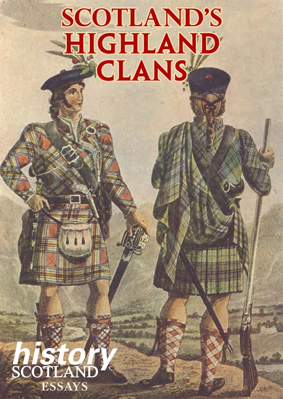 History Scotland Magazine Scotland's Highland Clans Special Issue
