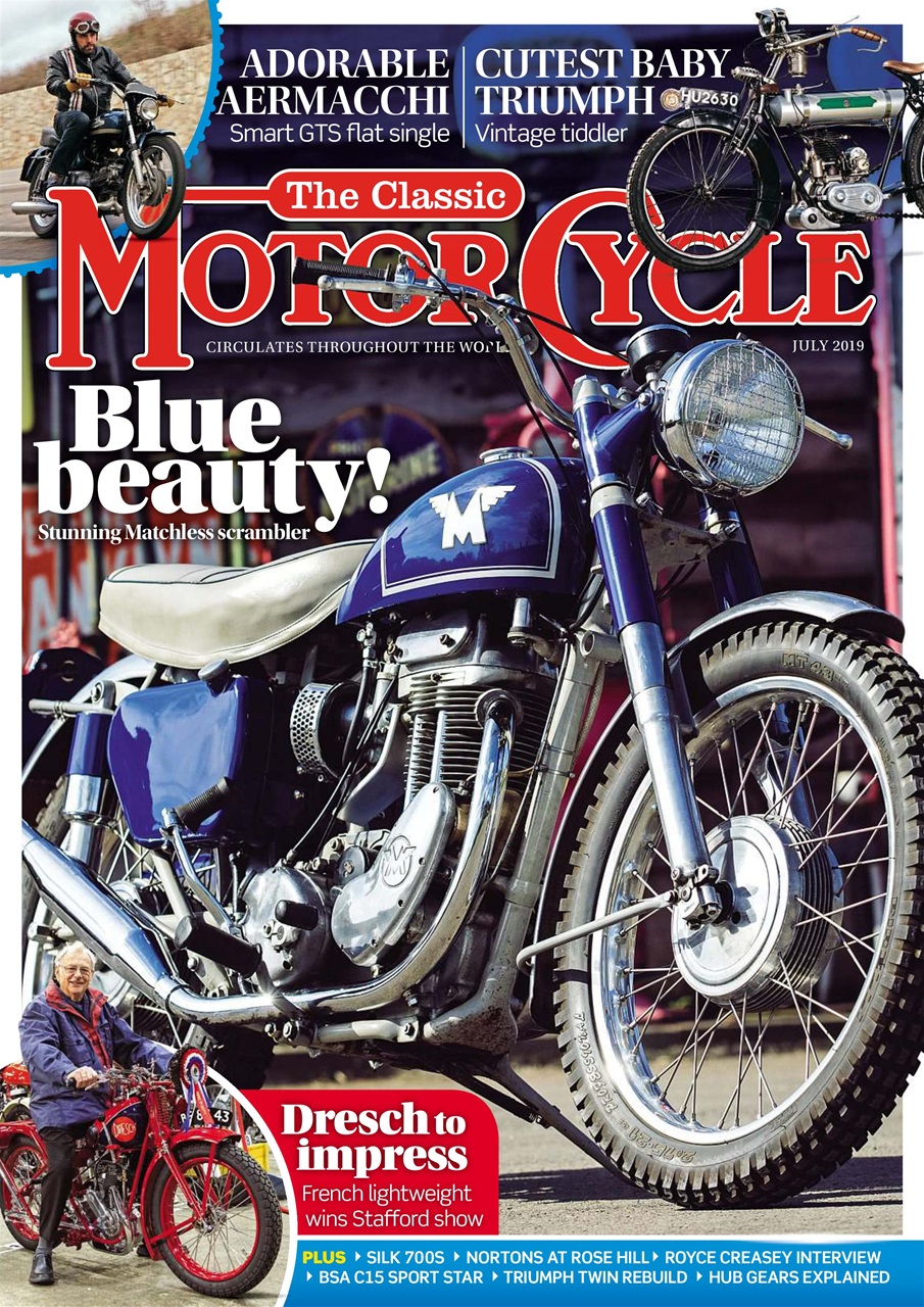 The Classic Motorcycle Magazine 46 7 July 2019 Subscriptions