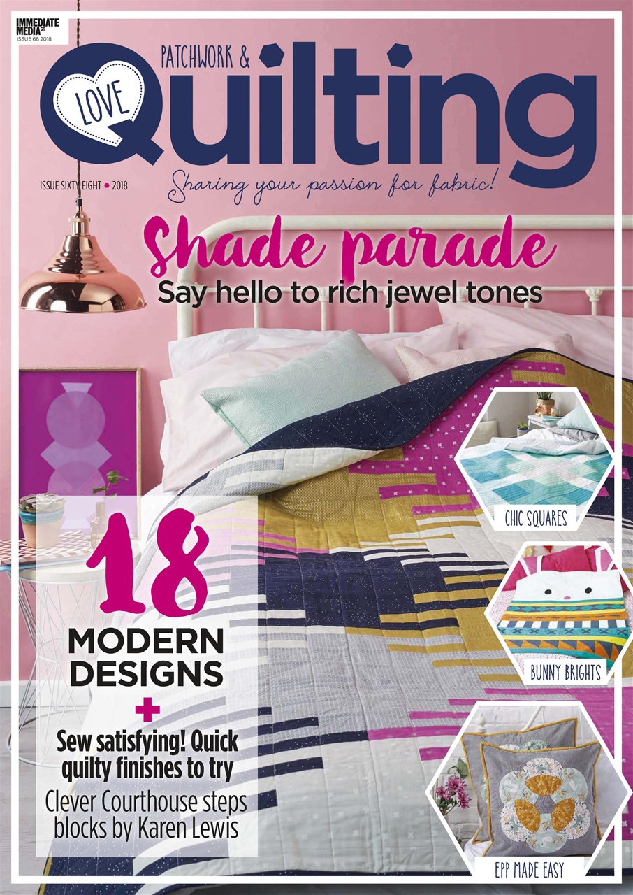 Love Patchwork & Quilting Magazine - Issue 68 Back Issue