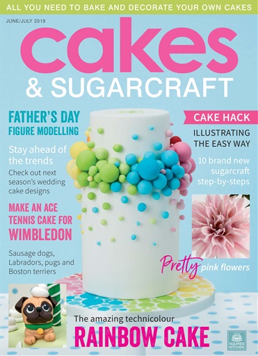 Cakes Sugarcraft Magazine June July 2019 Subscriptions