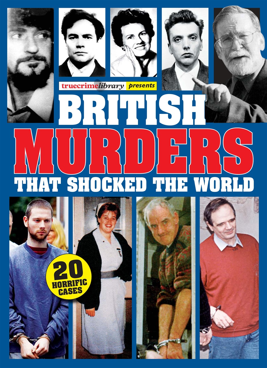 Murder Most Foul Magazine - British Murders That Shocked The World ...