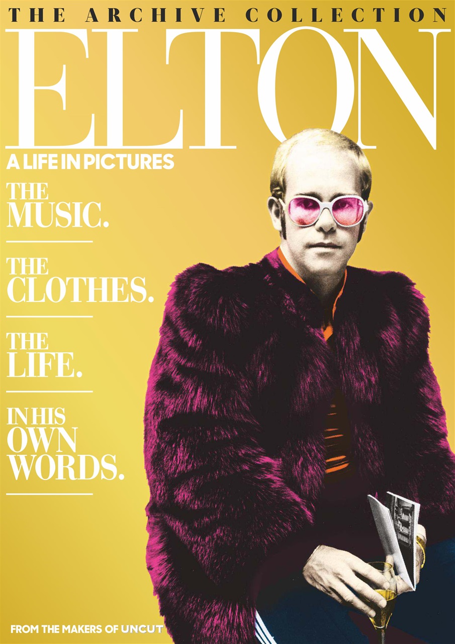 Uncut Magazine Uncut The Archive Collection Elton John A Life in