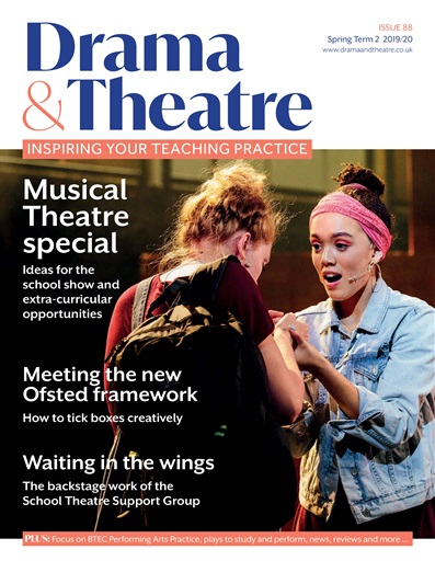 Drama and Theatre Magazine - Spring 2 19/20 Back Issue