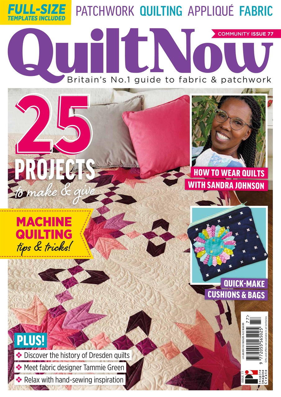 Quilt Now Magazine Subscriptions and Issue 77 Issue