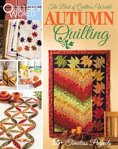 Quilter's World Magazine - The Best of Quilter's World: Autumn Quilting ...