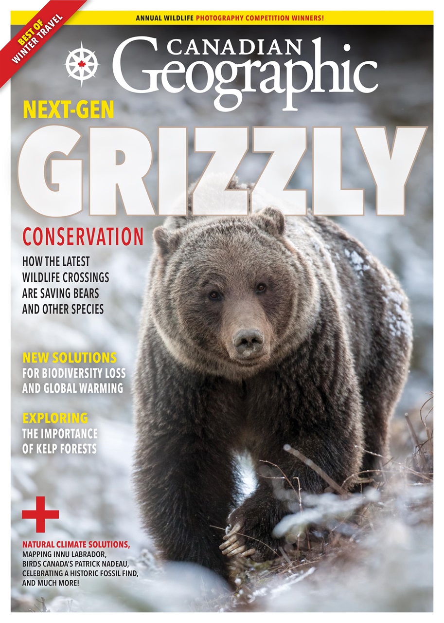 Canadian Geographic Magazine Canadian Geographic November/December