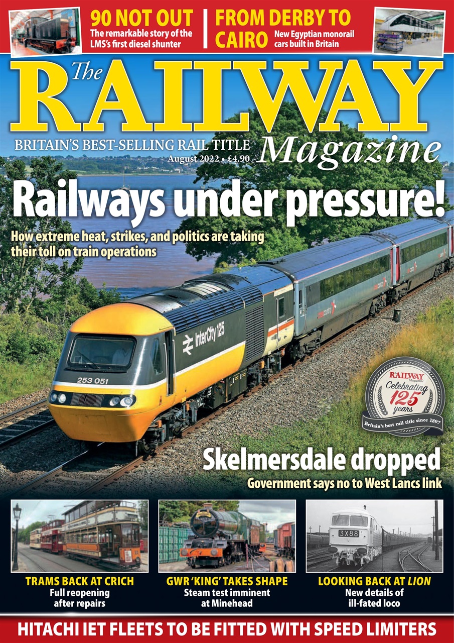 Railway Magazine - 1457 - August 2022 Subscriptions | Pocketmags