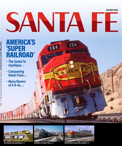 Classic Trains Magazine - Sante Fe Remembered Special Issue