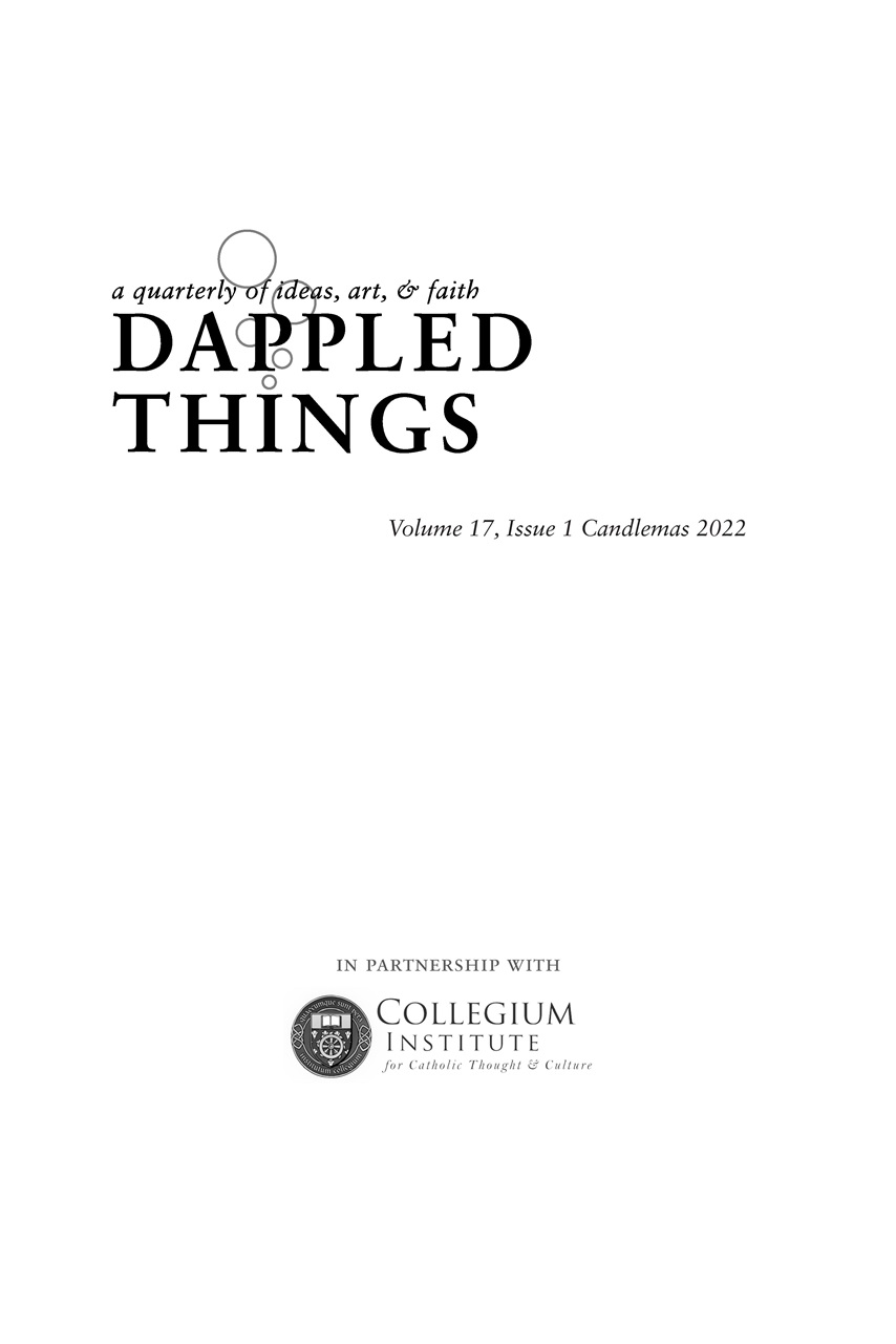 Dappled Things Magazine Candlemas 2022 Back Issue