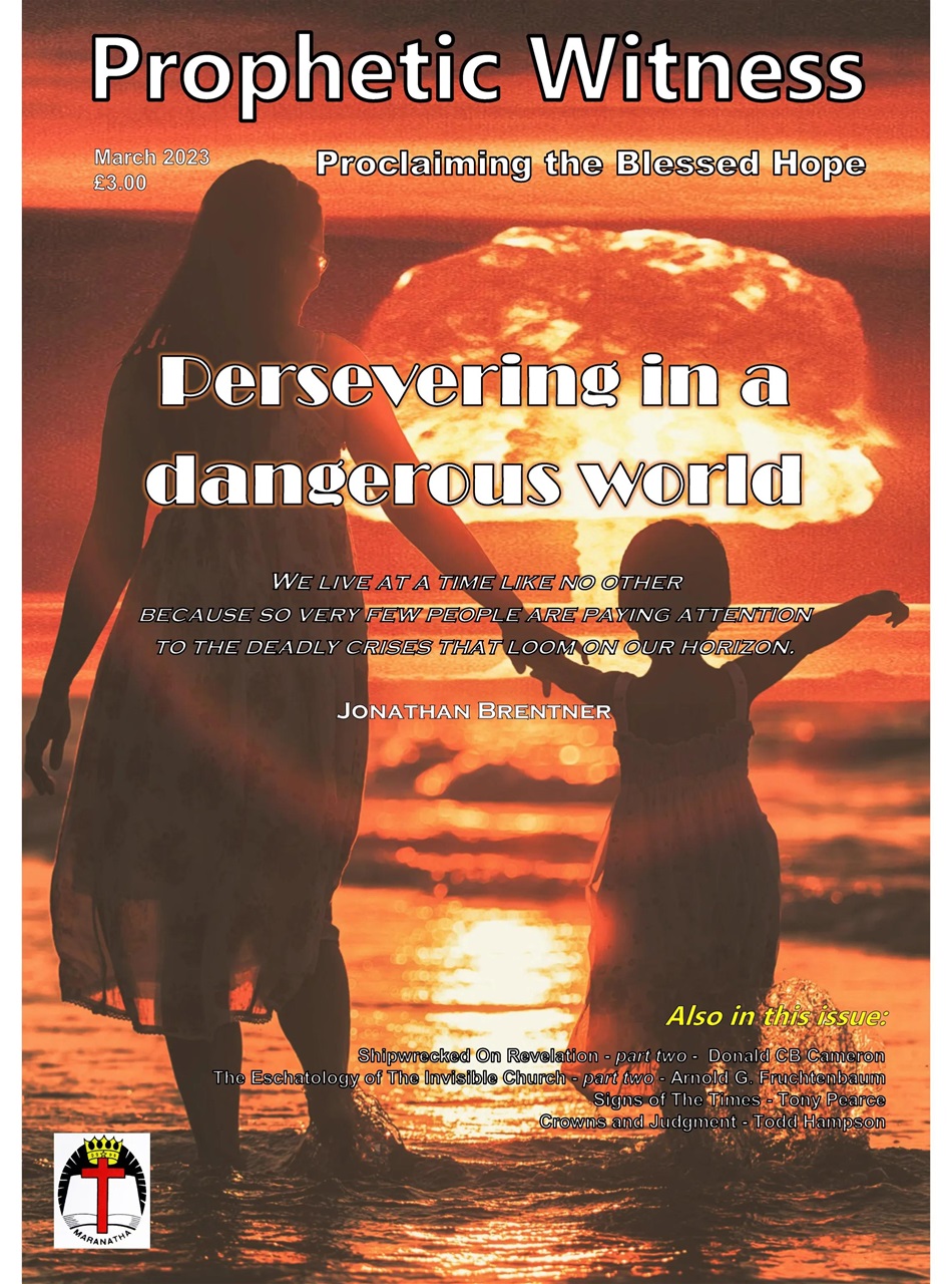 Prophetic Witness Magazine Prophetic Witness Magazine March 2023 Back