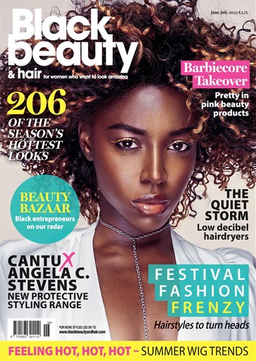 Black Beauty & Hair – the UK's No. 1 Black magazine - June/July 2023 ...