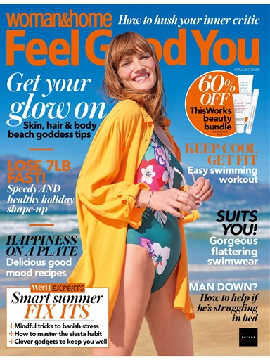 Woman&Home Feel Good You Magazine - August 2023 Subscriptions | Pocketmags