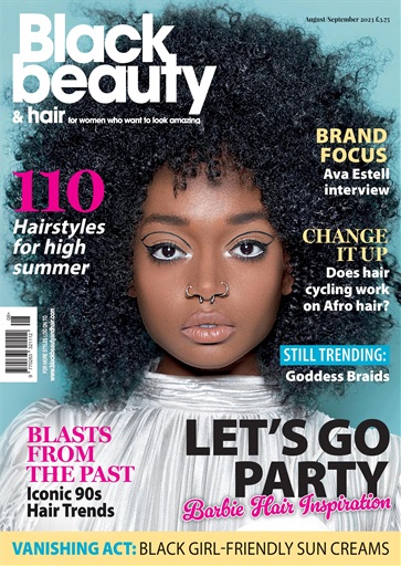 Black Beauty & Hair – the UK's No. 1 Black magazine - August/September ...