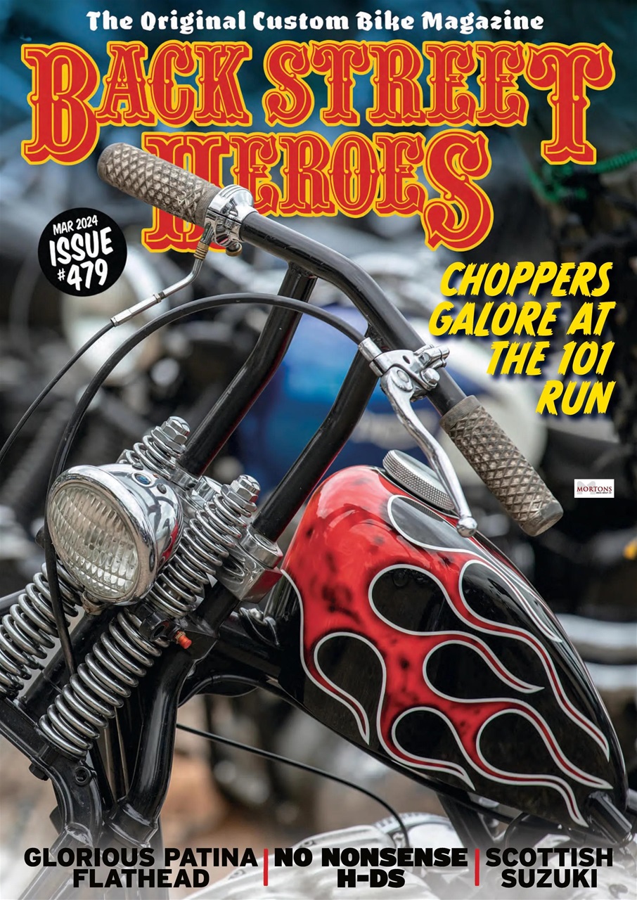 Back Street Heroes Magazine - March 2024 Back Issue