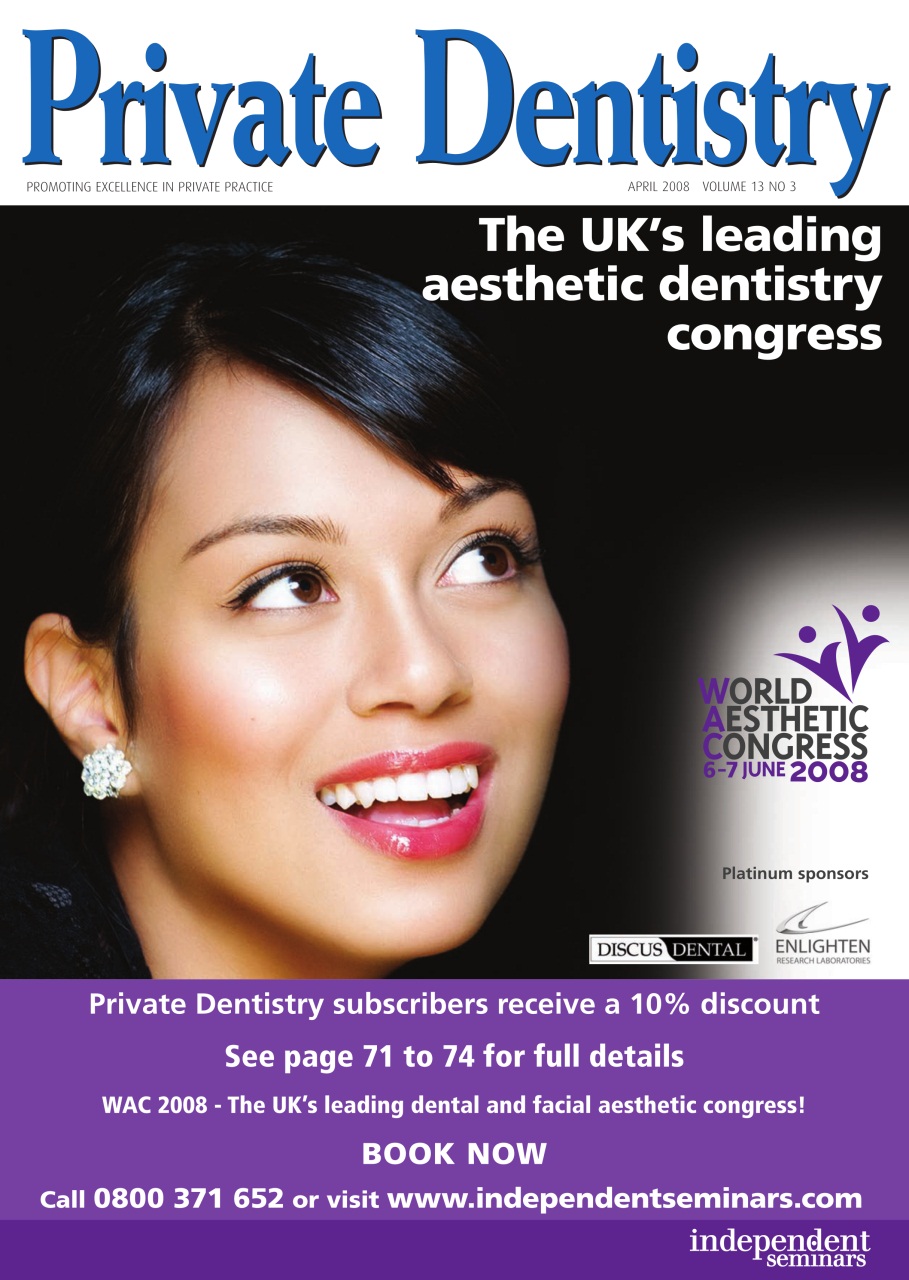 Private Dentistry Magazine April 2008 Vol 13 No 3 Back Issue