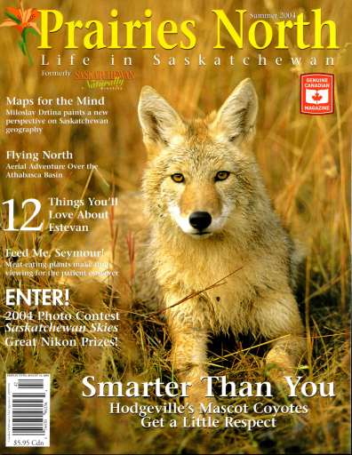 Prairies North Magazine - Summer 2004.