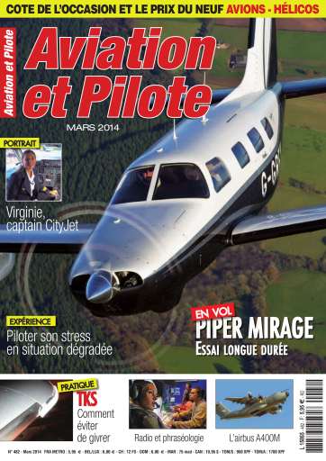 Aviation Et Pilote Magazine - Aviation Et Pilote Mars 2014 N°482 Back Issue