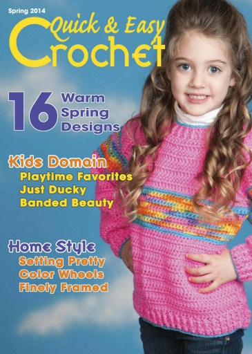 Quick & Easy Crochet Magazine - Spring 2014 Back Issue